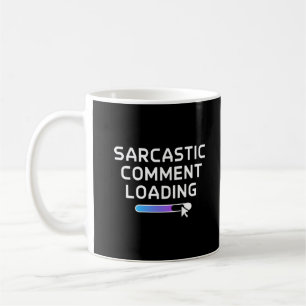 Sarcastic Commit Loading Kaffeetasse