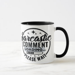 Sarcastic Commit Loading Tasse
