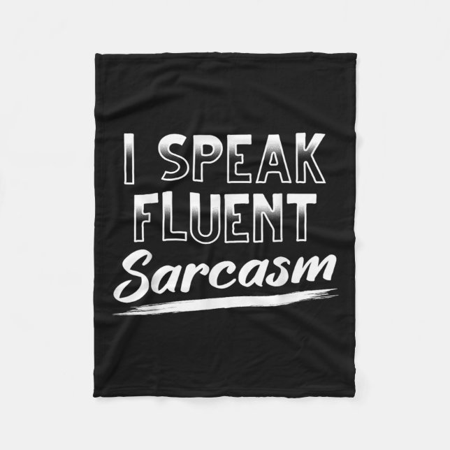 Sarcastic Dark Spaß Smart Funny I spreche Fluent S Fleecedecke (Vorderseite)