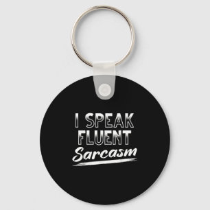 Sarcastic Dark Spaß Smart Funny I spreche Fluent S Schlüsselanhänger