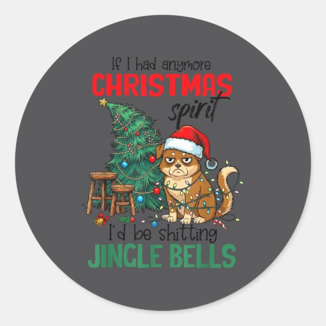 Sarcastic Dog Christmas Srit Ting Jingle Bells Hum Runder Aufkleber (Vorderseite)