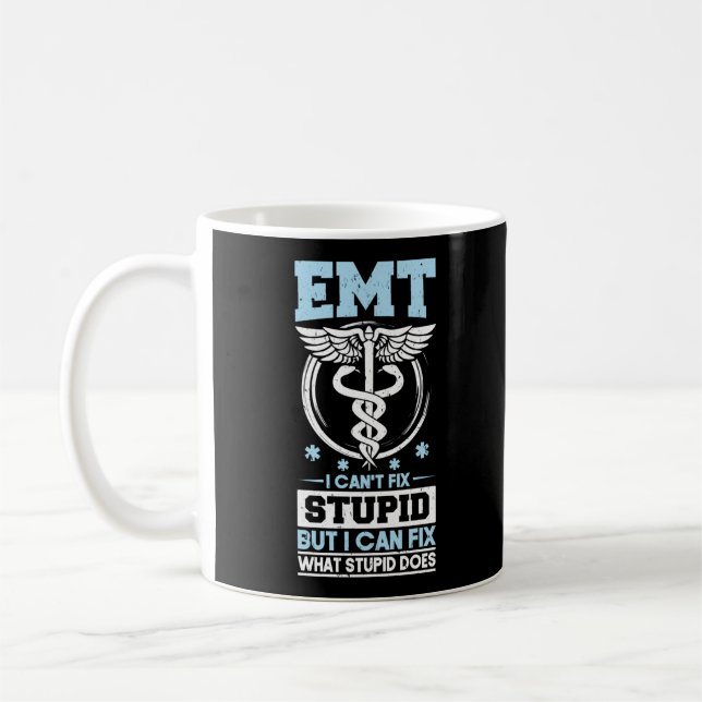 Sarcastic EMS Emergency EMT I kann nicht stupid be Kaffeetasse (Links)