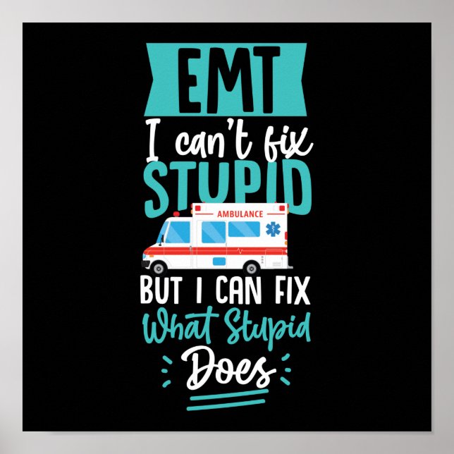 Sarcastic EMS Emergency EMT I Kann nicht stupid be Poster (Vorne)