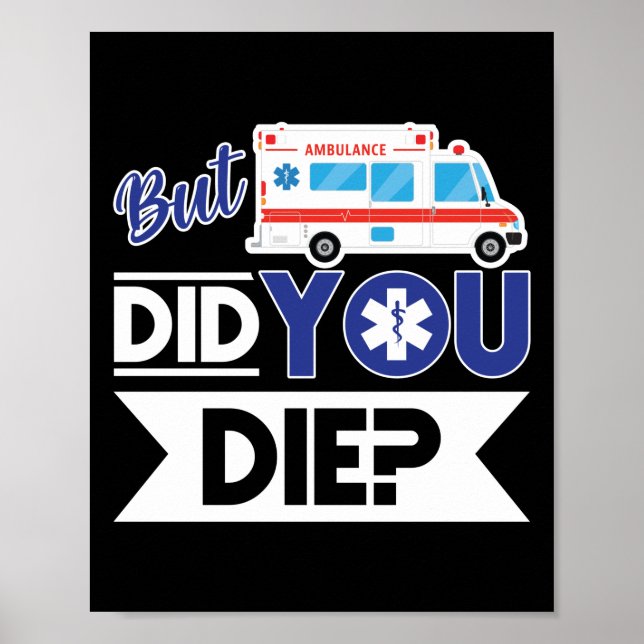 Sarcastic EMT EMS paramedic Emergency haben Sie Di Poster (Vorne)
