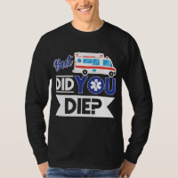 Sarcastic EMT EMS paramedic Emergency haben Sie Di