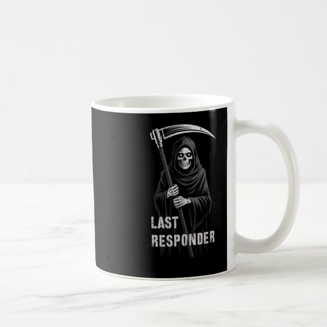 Sarcastic First Responder Grim Sensenmann Emt Ems Kaffeetasse (Rechts)