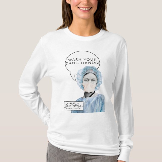 Sarcastic Florence Nightingale COVID Edition Shirt (Vorderseite)