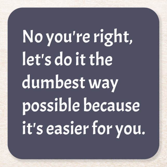 Sarcastic Funny Dumb Spaß Rechteckiger Pappuntersetzer (Vorderseite)