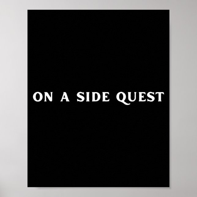 Sarcastic Gamer Quotes On A Side Quest Funny Gamin Poster (Vorne)