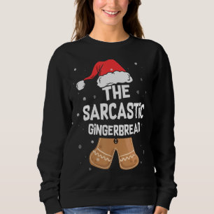 Sarcastic Gingerbread Familie Matching Group Chris Sweatshirt