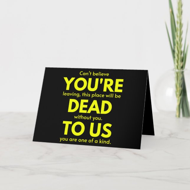 Sarcastic Goodbye , Du bist tot für uns, Coworker Karte (Vorderseite)