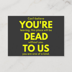 Sarcastic Goodbye , You are Dead to Us, Coworker Visitenkarte