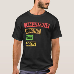 Sarcastic Ich bin leise dabei, Ihre Angebote für d T-Shirt