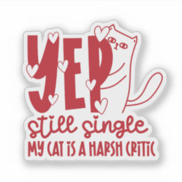 Sarcastic Judging Cat Still Single Anti-Valentine Aufkleber