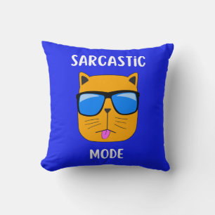 Sarcastic Mode Cat Kissen