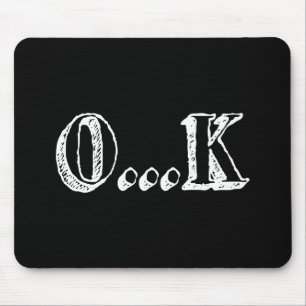 Sarcastic OK Mousepad