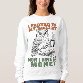 Sarcastic Owl Fart Joke Sweatshirt