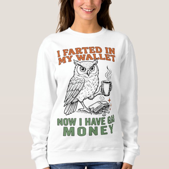 Sarcastic Owl Fart Joke Sweatshirt (Vorderseite)