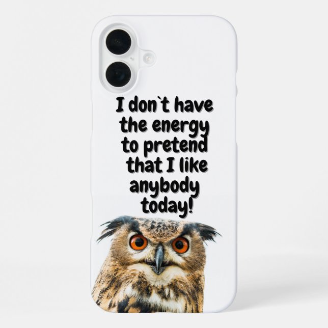 Sarcastic Owl funny quote iPhone 16 Plus Hülle (Rückseite)