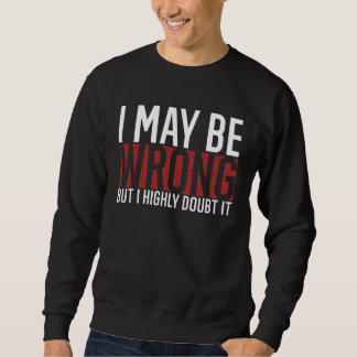 Sarcastic Quote Humor Joke Sarcasm Sweatshirt