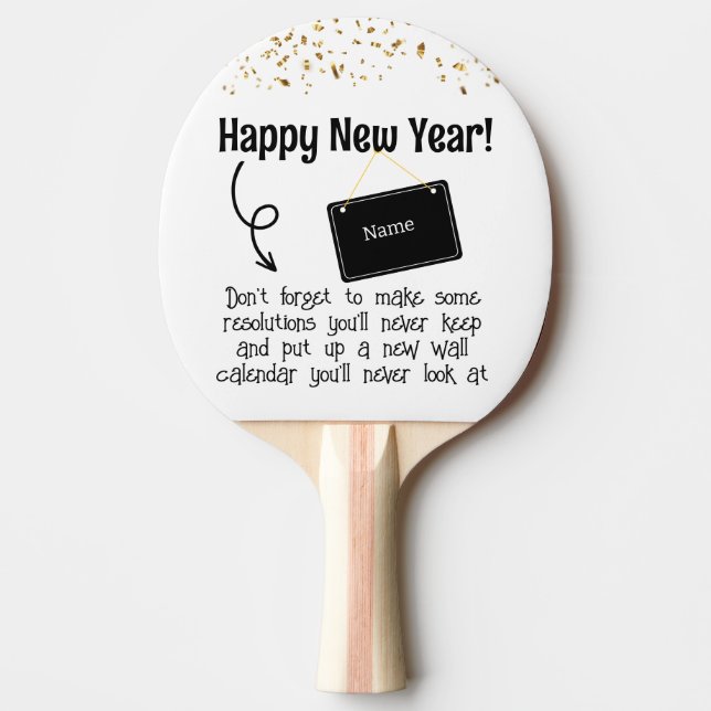 Sarcastic Resolution Funny Happy Neues Jahr Confet Tischtennis Schläger (Vorderseite)