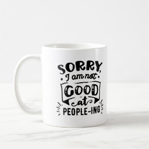 Sarcastic Retro Sorry, ich bin nicht gut in Leuten Kaffeetasse