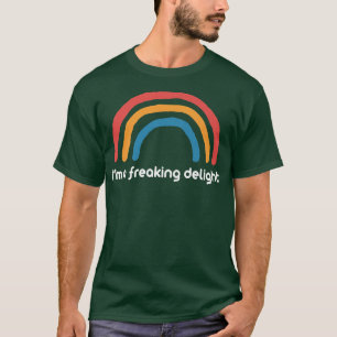 Sarcastic s Funny T s Ich bin ein Freak Delight T-Shirt