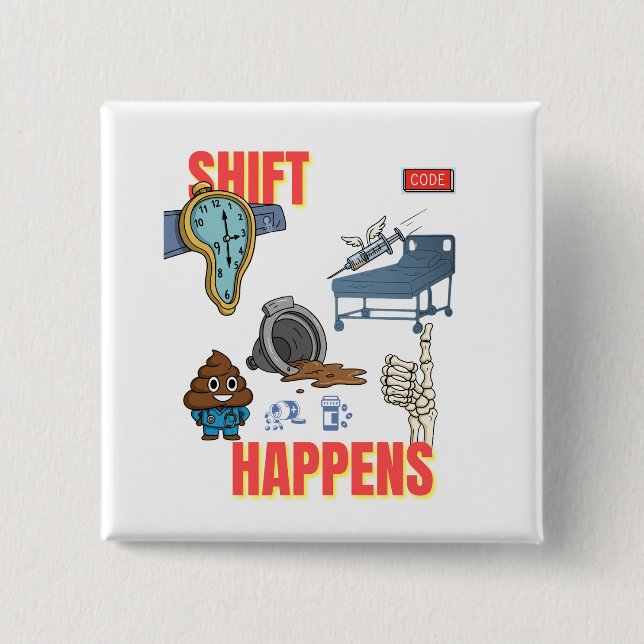 Sarcastic Shift Happens Funny Nurse Spaß Medical Button (Vorderseite)