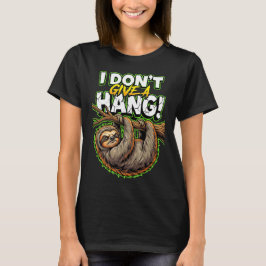 Sarcastic Sloth I Don’t Give a Hang Funny Meme T-Shirt