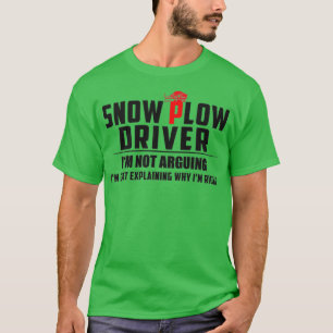 Sarcastic Snow Plow Treiber T-Shirt
