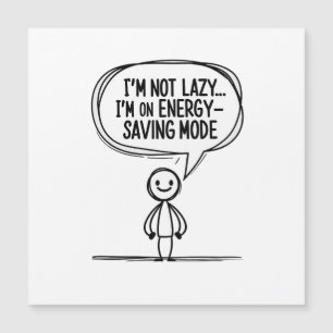Sarcastic Strichmännchen Zitat - Energie Rettend Magnetkarte
