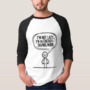 Sarcastic Strichmännchen Zitat - Energie Rettend T-Shirt