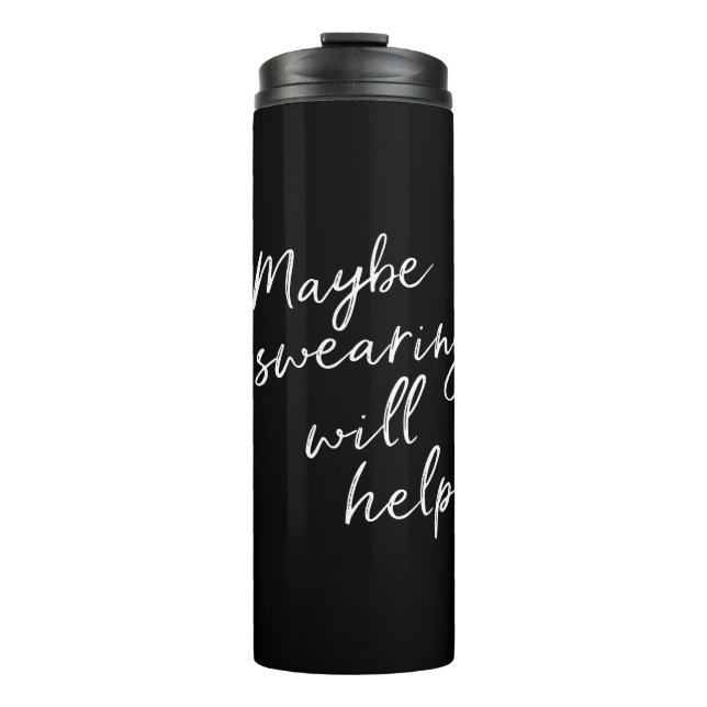 Sarcastic Swearing Humor Quote For Tough Days Thermosbecher (Vorderseite)