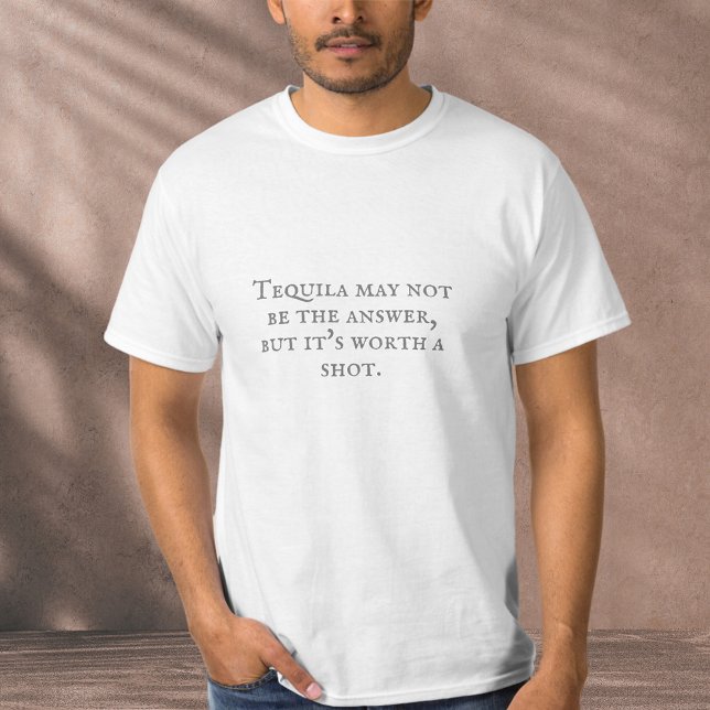 Sarcastic Tequila Quote T-Shirt (Von Creator hochgeladen)