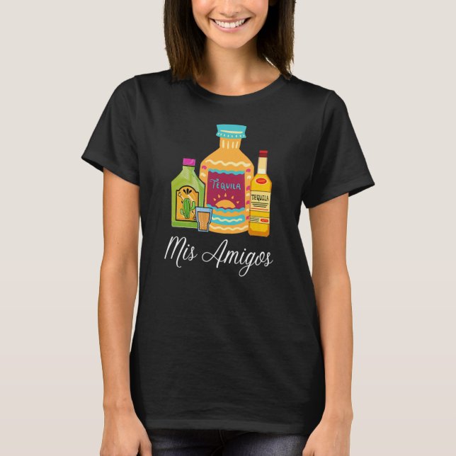 Sarcastic Trendy Women Men Mis Amigos Tequila Bott T-Shirt (Vorderseite)