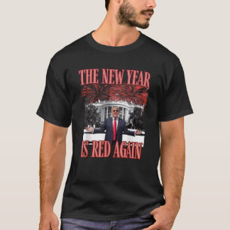 Sarcastic TRUMP DAS NEUE JAHR IST WIEDER ROT Firew T-Shirt