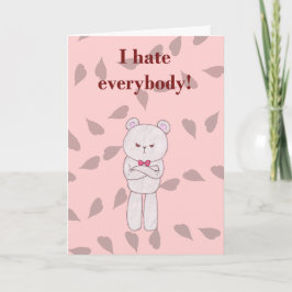 Sarcastic Valentine - Teddy Feiertagskarte