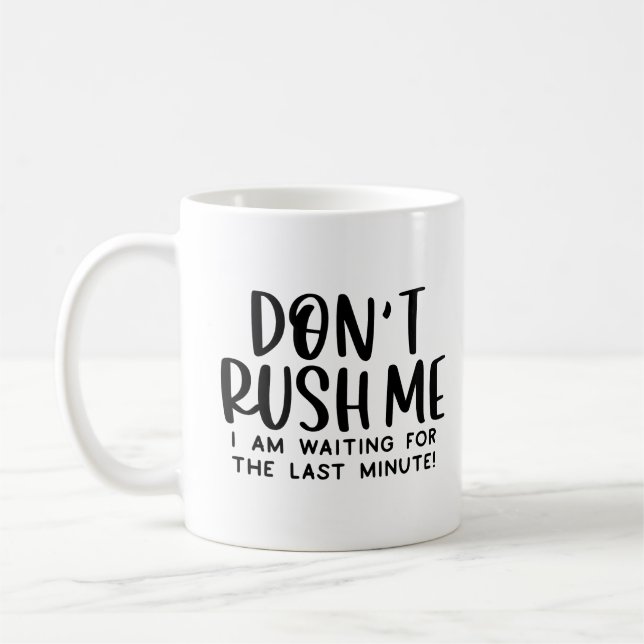 Sarcastic Work Zitat - Gewartet für die letzte Min Kaffeetasse (Links)