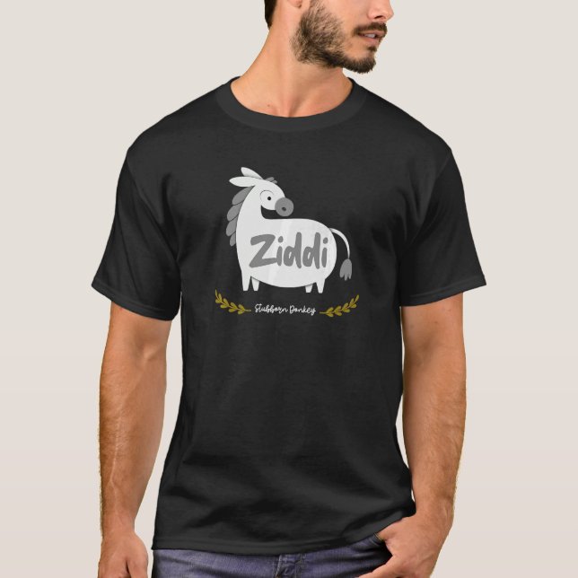 Sarcastic Ziddi Stubborn Donkey Bollywood T-Shirt (Vorderseite)