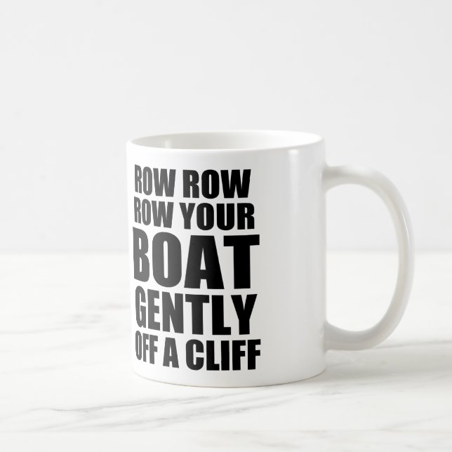 Sarcastic Zitat: Ihr Boot von einer Klippe abreiße Kaffeetasse (Rechts)