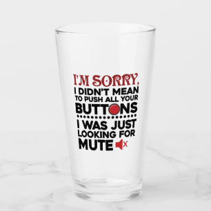 Sarcastic Zitat war nicht Gemein, Ihre Tasten zu d Glas