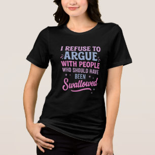 Sarcastisches Erwachsenen-Humor-Zitat T-Shirt Tri-Blend Shirt