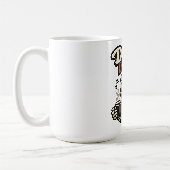 SARKASMUS / DARKER HUMOR  TOT SEIN KAFFEETASSE (Links)