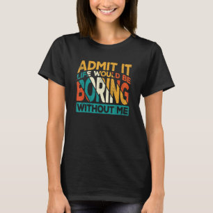 Sarkasmus für Liebhaber schlechter Witze T-Shirt