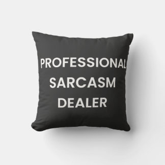 Sarkasmus, Humor, lustige Zitate, dunkler Humor Kissen