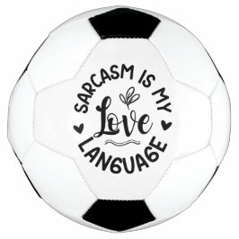 Sarkasmus ist meine Liebe Fußball