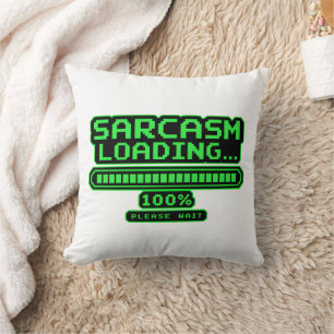 Sarkasmus lädt 100% Bitte warten Lustiges Gaming Kissen