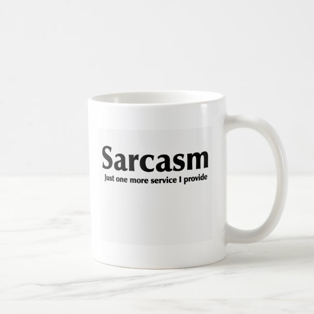 Sarkasmus-lustiger Entwurf Kaffeetasse (Rechts)