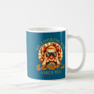 Sarkasmus Lustiger Humor Ich Suche Nach Wer Zum Te Kaffeetasse