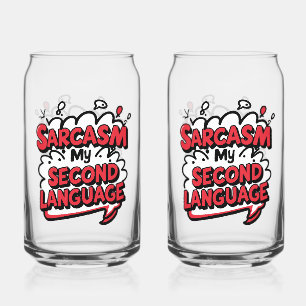 Sarkasmus meine zweite Sprache Sassy Humor Kunst Dosenglas